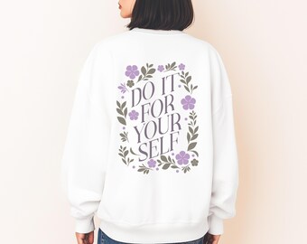 Floral Selfcare Sweater – "Do It For Yourself" Gildan Unisex Pullover