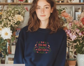 Floral 'You Are Limited Edition' Crewneck Sweater – Motivational Gift