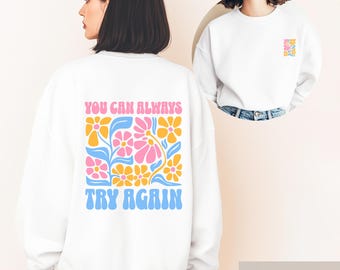 Retro Floral Positive Quote Sweatshirt – “You Can Always Try Again”