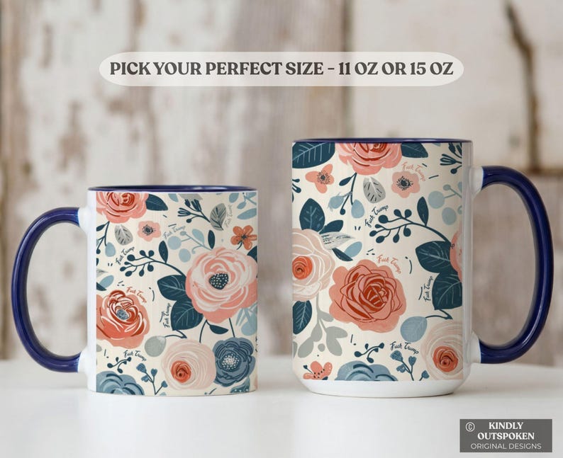 May include: Two white ceramic mugs with a floral design in pink, coral, and blue. The mugs have a navy blue handle and rim. The text "Pick Your Perfect Size - 11 oz or 15 oz" is at the top.