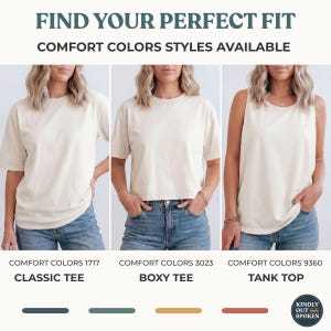 May include: Three off-white Comfort Colors shirts displayed in a grid. The left shows a classic tee, the center a boxy tee, and the right a tank top. Text reads: FIND YOUR PERFECT FIT, COMFORT COLORS STYLES AVAILABLE, CLASSIC TEE 1717, BOXY TEE 3023, TANK TOP 9360.