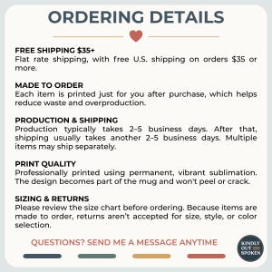 May include: An informational graphic titled ORDERING DETAILS with a small red heart icon. The text outlines policies for made-to-order items, production timelines, sublimation print quality, and return policies, ending with a message prompt.