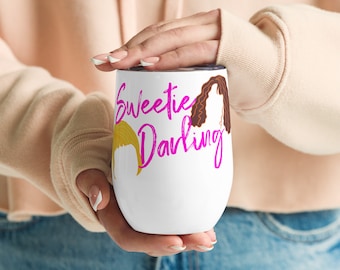 Sweetie Darling Ab-Fab-Inspired Wine Tumbler: Sip with Style & Sass