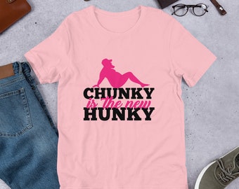 Chunky is the New Hunky Unisex T-Shirt - Comfort Meets Style!
