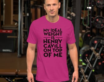 My Ideal Weight is Henry Cavill on Top of Me T-Shirt: A Must-Have for Fans with a Sense of Humor