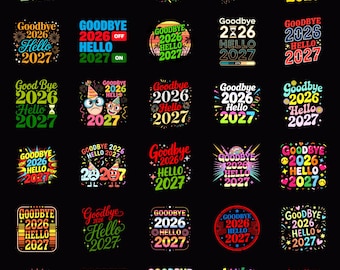 Goodbye 2026 Hello 2027 PNG SVG Bundle | Happy New Year 2027 Sublimation Designs