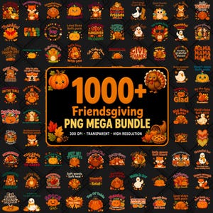 Peut inclure: Une collection numérique de plus de 1000 fichiers PNG Friendsgiving avec des dindes, citrouilles, renards et feuilles d'automne en dessin animé avec des phrases festives. Le texte 1000+ Friendsgiving PNG MEGA BUNDLE est affiché.