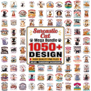 Op de afbeelding: Een digitale collectie van 1050+ grafische ontwerpen met kattenthema, voorzien van diverse kattenillustraties, humoristische teksten en kleurrijke motieven. De centrale tekst luidt Sarcastic Cat Mega Bundle 1050+ DESIGN HIGH QUALITY PNG FILES.
