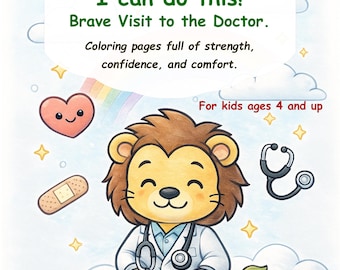 Brave Doctor Visits, Coloring Pages with Affirmations for Kids Ages 4+, Courage, Strength and Comfort LioTim Books Digital Download