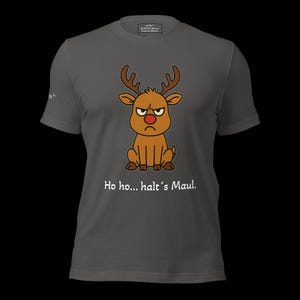 K&ouml;nnte beinhalten: Dunkelgraues T-Shirt mit einem Cartoon-Rentier mit w&uuml;tendem Gesicht und roter Nase. Das Rentier hat braunes Geweih und sitzt. Der Text "Ho ho... halt's Maul." ist unter dem Rentier aufgedruckt.