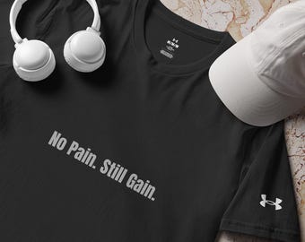 No Pain Still Gain Shirt, Minimalist Gym T Shirt, Motivational Workout Tee, Fitness Quote Shirt, Gym Apparel for Men Women