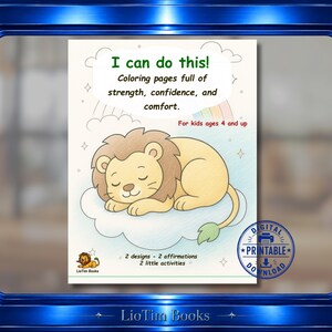 以下が含まれることがあります： 雲の上で眠るライオンが描かれた塗り絵ページ。テキストは「I can do this! Coloring pages full of strength, confidence, and comfort.」4歳以上のお子様向け。2つのデザイン、2つのアファメーション、2つの小さなアクティビティが含まれています。