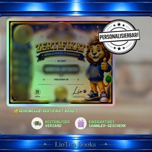 Peut inclure: Un certificat rectangulaire intitulé ZERTIFIKAT avec un personnage de lion en dessin animé faisant un pouce levé. Le document porte le texte HERZLICHEN GLÜCKWUNSCH, DU BIST, VERLIEHEN AN et une signature Lio. Un badge circulaire indique PERSONALISIERBAR.