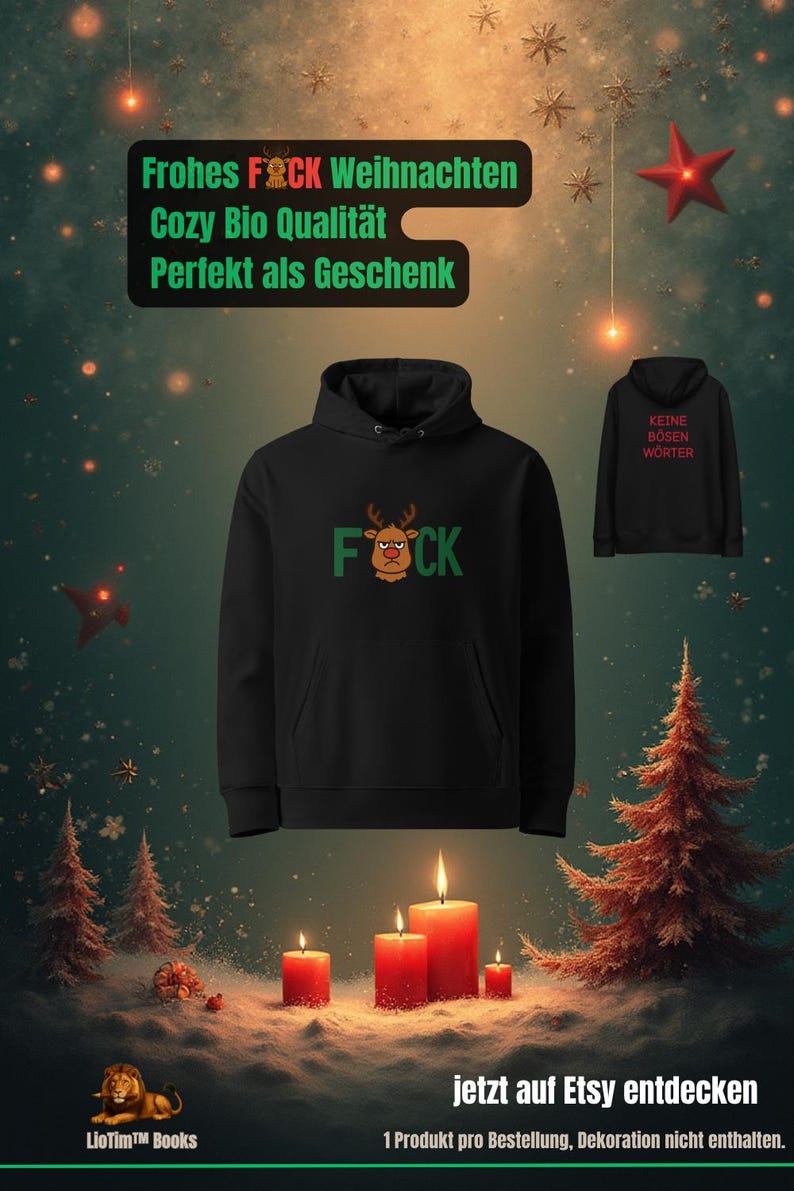Peut inclure: Un sweat &agrave; capuche noir avec un motif de renne et le mot "FOCK" en vert. L'image pr&eacute;sente &eacute;galement un deuxi&egrave;me sweat &agrave; capuche avec le texte "KEINE B&Ouml;SEN W&Ouml;RTER". Sc&egrave;ne festive avec des bougies, des sapins et le texte "Frohes FOCK Weihnachten".
