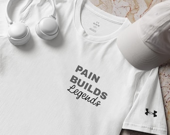 Pain Builds Legends Shirt, Minimalist Gym T Shirt, Motivational Workout Tee, Fitness Quote Shirt, Gym Apparel for Men Women