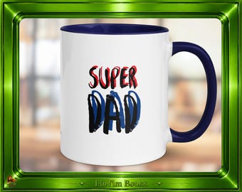 Super Dad Mug, Funny Dad Coffee Mug, Father’s Day Gift, Dad Mug, Gift for Dad, Super Dad Coffee Cup, Daddy Mug, Father Gift
