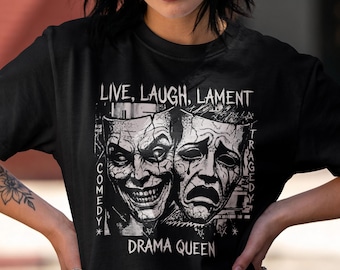 Live Laugh Lament Shirt, Drama Queen Graphic Tee, Tragedy Comedy Mask Goth Shirt, Emo Punk Aesthetic Unisex T-Shirt