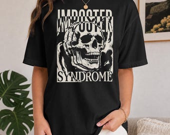 Imposter Syndrome Skull Grunge Graphic Tee Funny Dark Humor Mental Health Shirt Self Doubt Overthinker Dark Aesthetic Unisex Gift Tee