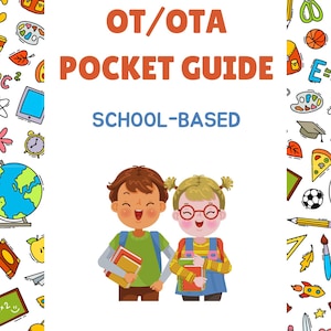 May include: A book cover titled "OT/OTA Pocket Guide School-Based". The design includes illustrations of school items and two smiling children with books. The author's name is also visible.