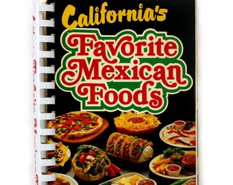 California's Favorite Meican Foods Recipe Cookbook Professional Home Economists