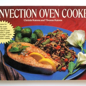 Nitty Gritty Cookbook Convection Oven Cookery Christie and Thomas Katona 1993 Paperback 1st Ed