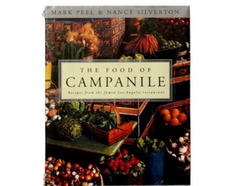 The Food of Campanile Cookbook New with Shrinkwrap Mark Peel & Nancy Silverman Hardback 1st Edition