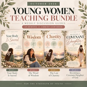 Może przedstawiać: Cyfrowy pakiet edukacyjny na październik 2026 r. zatytułowany Young Women Teaching Bundle, zawierający cztery cotygodniowe przewodniki do dyskusji: Your Body Is Sacred, The Word of Wisdom, The Law of Chastity oraz Becoming a Covenant Daughter of God.