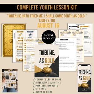 May include: A digital youth lesson kit featuring the text "When He Hath Tried Me, I Shall Come Forth As Gold" and "Job 23:10". The set includes printable handouts, activity sheets, a puzzle, faith stickers, and a mobile phone display.