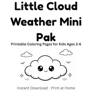Può includere: Una stampa in bianco e nero con il testo "Little Cloud Weather Mini Pak" e "Printable Coloring Pages for Kids Ages 3-6." L'immagine include una nuvola dei cartoni animati con una faccia sorridente, nuvole, uccelli e stelle.