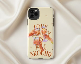Love Really Is All Around Phone Case | Positive Affirmation Quote Case for iPhone & Samsung