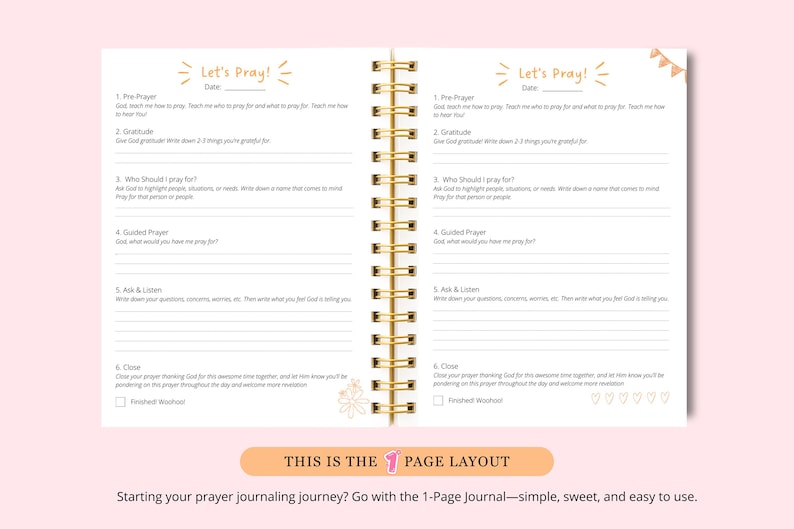 May include: Open prayer journal with gold spiral binding. The pages are white with prompts like "Pre-Prayer," "Gratitude," and "Ask & Listen." The text "Let's Pray!" is at the top. The bottom text reads "THIS IS THE 1 PAGE LAYOUT."