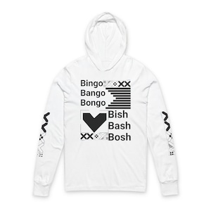 May include: White long-sleeve hoodie with black graphic text and designs. The text reads "Bingo Bango Bongo Bish Bash Bosh" in a bold, modern font. Geometric patterns are on the sleeves.