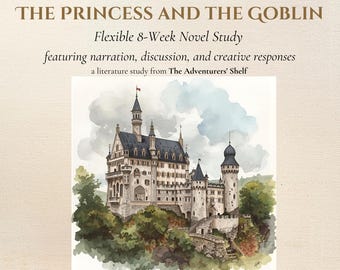 Księżniczka i Goblin – 8-tygodniowe studium powieści dla szkół domowych, inspirowane twórczością Charlotte Mason
