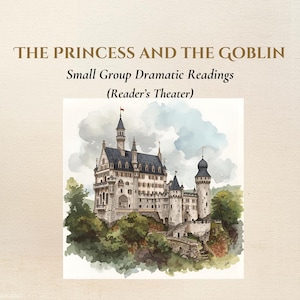 Könnte beinhalten: Aquarellillustration eines Schlosses mit mehreren Türmen und einem dunkelblauen Dach vor einem bewölkten Himmel. Der Text oben lautet "THE PRINCESS AND THE GOBLIN" und darunter "Small Group Dramatic Readings (Reader's Theater)".