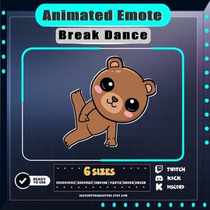 May include: An animated brown bear emote performing a break dance move. The graphic features the text Animated Emote Break Dance, 6 SIZES, 1000x1000, 320x320, 128x128, 112x112, 56x56, 28x28, READY TO USE, TWITCH, KICK, DISCORD, and SKETCHYTHINGSSTORE.ETSY.COM.