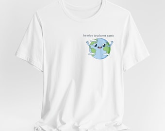 Earth Day Tee, Nature Lover Gift, Fun T-Shirt, Earth Day Apparel