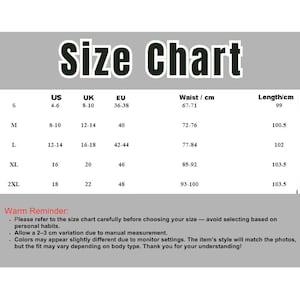 May include: A size chart with the title "Size Chart" in bold, white letters. The chart includes US, UK, and EU sizes, along with waist measurements in centimeters and lengths in centimeters. Sizes range from S to 2XL. A warm reminder is included at the bottom.