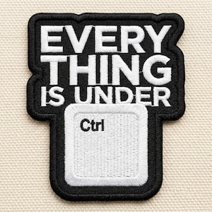 Funny Tech Humor Patch - Everything Is Under Ctrl Keyboard Badge - Sarcastic IT Coworker Gift - Iron On Applique for Backpack