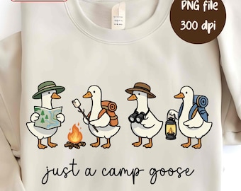 Just A Camp Goose PNG Hiking Shirt PNG, Sublimation Design (Digital Download), Funny Camping Lover Gift, Outdoor Nature Lover Shirt PNG