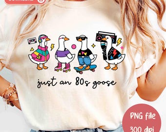 Solo un'oca degli anni '80 PNG Maglietta divertente e sciocca degli anni '80 PNG, Design a sublimazione degli anni '80 (download digitale) File PNG retrò anni '80 Ritorno agli anni '80