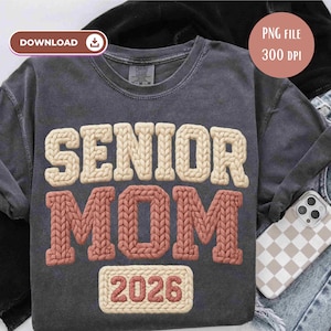 Senior Mom PNG, Knitted Senior Mama Class Of 2026 PNG, Knitted Crochet Faux Yarn Style Mama Graduation Sublimation Design (Digital Download)
