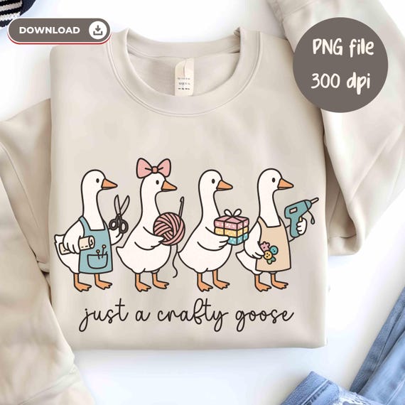 Just A Crafty Goose PNG Sewing Knitting Goose DIY Lover Shirt PNG, Sublimation Design (Digital Download), Funny Coquette Goose