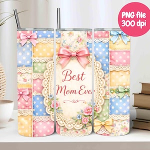 Beste Mutter aller Zeiten Patchwork Tumbler PNG 20 oz Straitgh Tumbler Wrap Muttertag Cottage Core Coquette Sublimation Design (Digitaler Download)