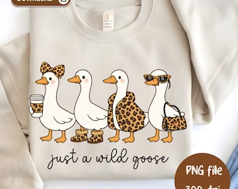 Just A Wild Goose PNG, Trendy Shirt Leopard Pattern PNG, Cute Silly Goose in Leopard Outfit Coquette Sublimation Design (Digital Download)