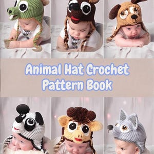 Puede incluir: Seis gorros de animales de ganchillo para bebés. Los gorros incluyen un dinosaurio verde, un oso marrón, un perro canela, un panda blanco y negro, un mono canela y un lobo gris. Se muestra el texto "Animal Hat Crochet Pattern Book".