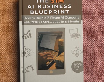 PDF con el plan de negocios de IA, Guía empresarial para alcanzar el millón de dólares, Crea una empresa de IA de siete cifras con cero empleados en 6 meses, Descarga instantánea, eBook