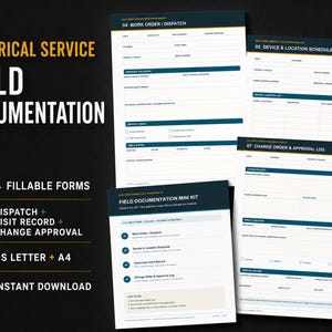 May include: An electrical service field documentation kit featuring four fillable forms including a work order, device and location schedule, and change order and approval log. The documents are presented in US letter size with dark blue headers.