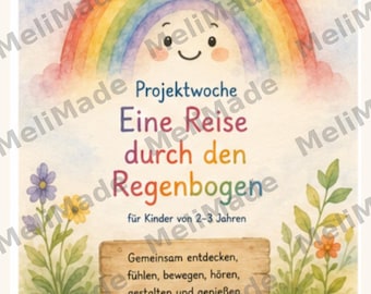 May include: A watercolor illustration featuring a smiling rainbow arching over a wooden sign with the text: Projektwoche Eine Reise durch den Regenbogen für Kinder von 2-3 Jahren. Below, the sign reads: Gemeinsam entdecken, fühlen, bewegen, hören, gestalten und genießen.