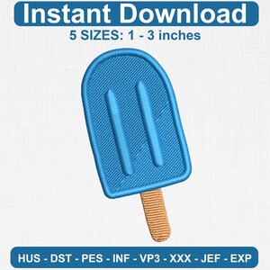 May include: A blue embroidered popsicle design with a wooden stick. The text "Instant Download" and "5 SIZES: 1 - 3 inches" are displayed at the top. The bottom of the image displays embroidery file formats.