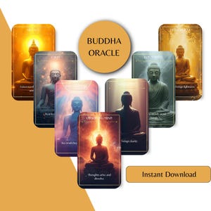 May include: A set of Buddha Oracle cards featuring images of Buddha in different poses. The cards are labelled with words like "Silence", "Calm", and "Equanimity". The words "Buddha Oracle" are in a circle. The words "Instant Download" are in a rectangle.